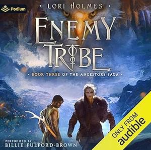 Enemy Tribe by Lori Holmes