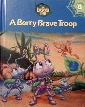 A Berry Brave Troop by P. Kevin Strader