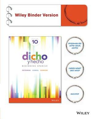Dicho Y Hecho: Beginning Spanish by Kim Potowski, Laila M. Dawson, Silvia Sobral