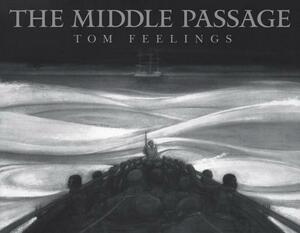 The Middle Passage: White Ships / Black Cargo by Tom Feelings