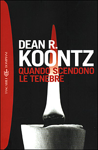 Quando scendono le tenebre by Dean Koontz