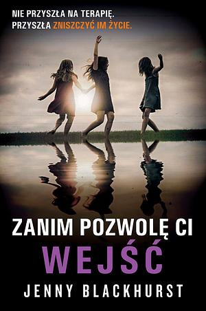 Zanim pozwolę Ci wejść by Jenny Blackhurst