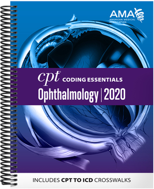 CPT Coding Essentials for Ophthalmology 2020 by American Medical Association