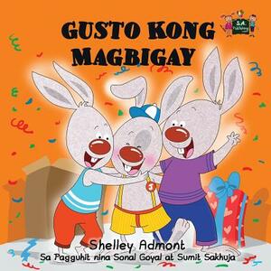 Gusto Kong Magbigay: I Love to Share (Tagalog Edition) by Kidkiddos Books, Shelley Admont