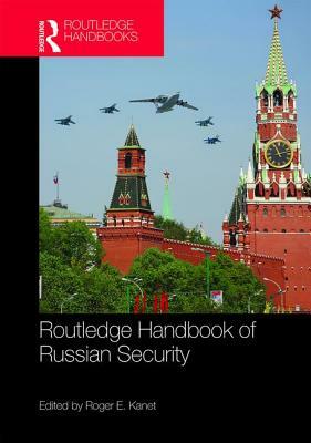 Routledge Handbook of Russian Security by 