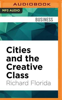 Cities and the Creative Class by Richard Florida