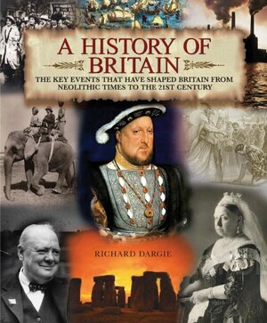 A History of Britain by Richard Dargie