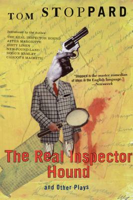 The Real Inspector Hound and Other Plays by Tom Stoppard