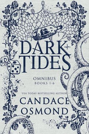 Dark Tides Omnibus: All Six Books in One by Candace Osmond