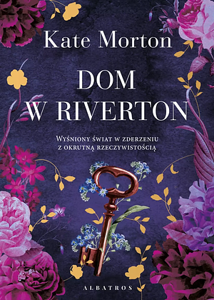 Dom w Riverton by Kate Morton