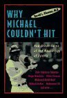 Why Michael Couldn't Hit, and Other Tales of the Neurology of Sports: And Other Tales of the Neurology of Sports by Harold D.L. Klawans