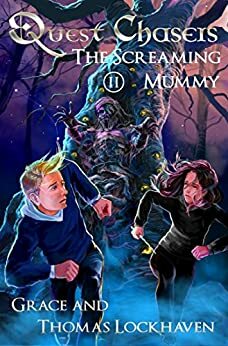 The Screaming Mummy by Thomas Lockhaven, Grace Lockhaven