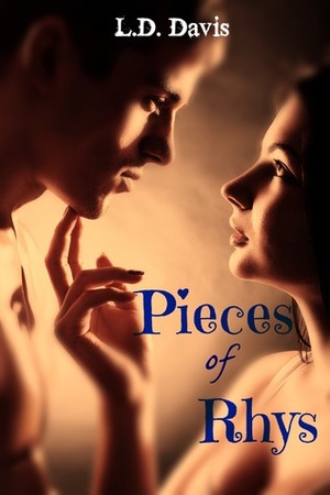 Pieces of Rhys by L.D. Davis