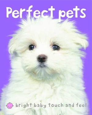 Perfect Pets by Roger Priddy