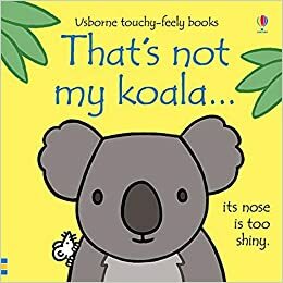 That's not my Koala... (Usborne touchy-feely books) by Fiona Watt