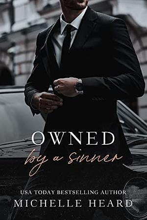 Sinners 2: Owned by a Sinner by Michelle Heard