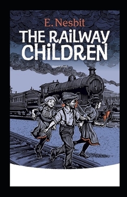 The Railway Children Annotated by E. Nesbit