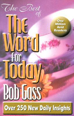 The Best of the Word for Today by Bob Gass