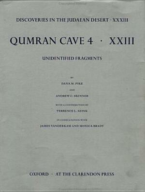 Qumran Cave 4: XXIII: Unidentified Fragments by Dana M. Pike, Andrew C. Skinner