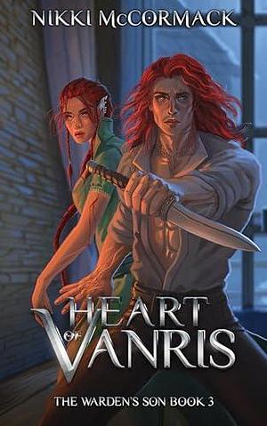 Heart of Vanris by Nikki McCormack, Nikki McCormack