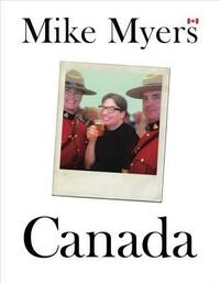 Canada by Mike Myers