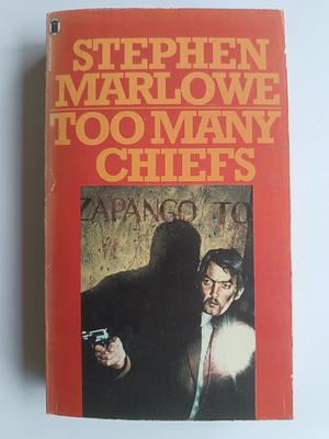 Too many chiefs  by Stephen Marlowe