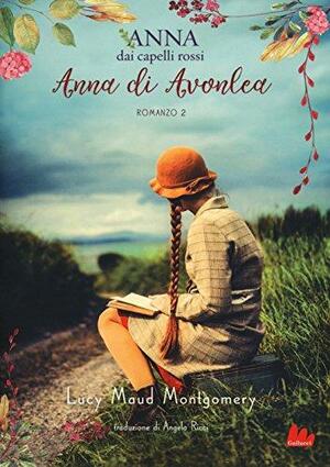 Anna di Avonlea by L.M. Montgomery