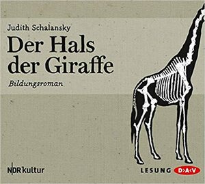 Der Hals Der Giraffe by Dagmar Manzel, Judith Schalansky