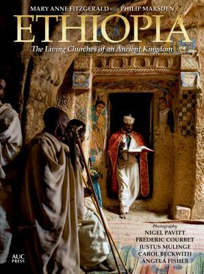 Ethiopia: The Living Churches of an Ancient Kingdom by Mary Anne Fitzgerald, Philip Marsden