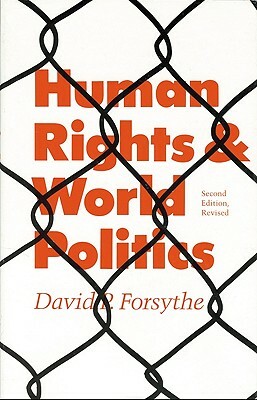 Human Rights and World Politics by David P. Forsythe