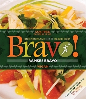 Bravo!: Health Promoting Meals from the Truenorth Health Kitchen by Ramses Bravo