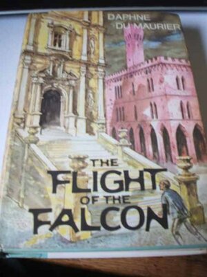 The Flight of the Falcon by Daphne du Maurier