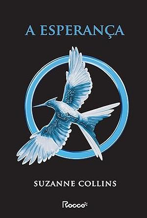 A esperança by Suzanne Collins