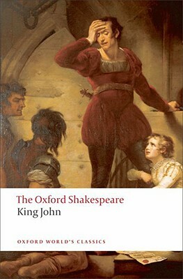 King John: The Oxford Shakespeare by William Shakespeare