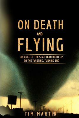 On Death and Flying by Tim Martin