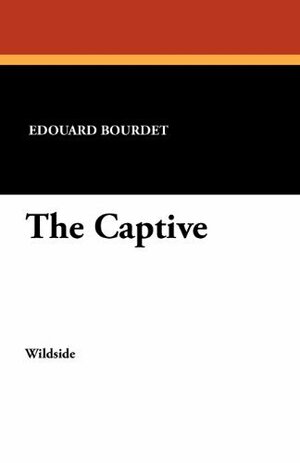 The Captive by Édouard Bourdet