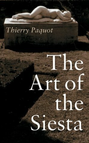 The Art of the Siesta by Thierry Paquot