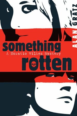 Something Rotten by Alan Gratz