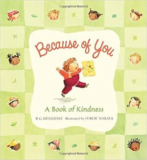 Because of You: A Book of Kindness by B.G. Hennessy