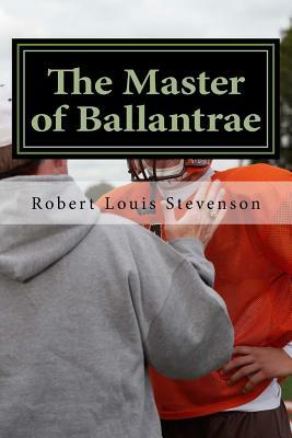 The Master of Ballantrae: A Winter's Tale by Robert Louis Stevenson