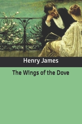 The Wings of the Dove by Henry James