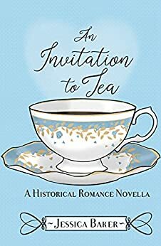 An Invitation to Tea by Jessica Baker