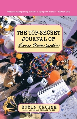 The Top-Secret Journal of Fiona Claire Jardin by Robin Cruise