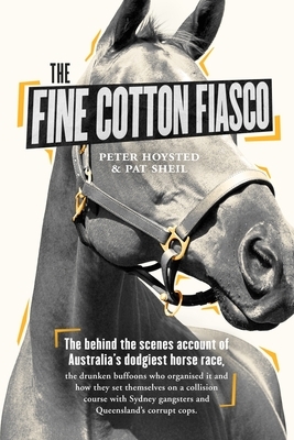 Fine Cotton Fiasco by Peter Hoysted