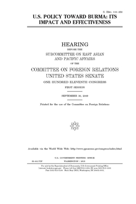 U.S. policy toward Burma: its impact and effectiveness by Committee on Foreign Relations (senate), United States Congress, United States Senate