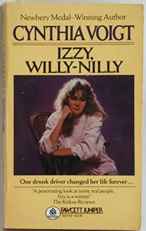 Izzy, Willy-Nilly by Cynthia Voigt