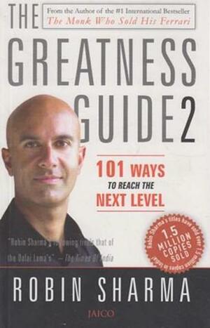 The Greatness Guide Book 2: 101 More Insights to Get You to World Class by Robin S. Sharma