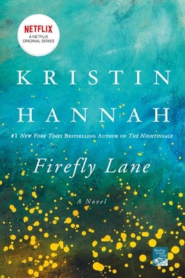 Firefly Lane by Kristin Hannah