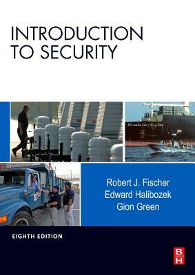 Introduction to Security by Robert Fischer, Edward Halibozek