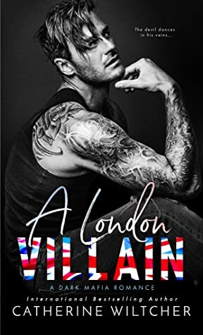 A London Villain by Catherine Wiltcher